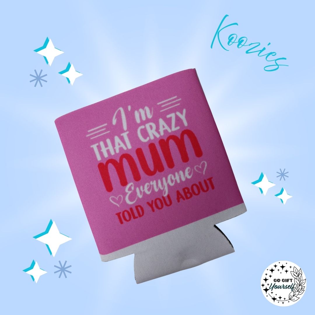 β¨ I'm that crazy mum Koozie | Drinkware πΊ