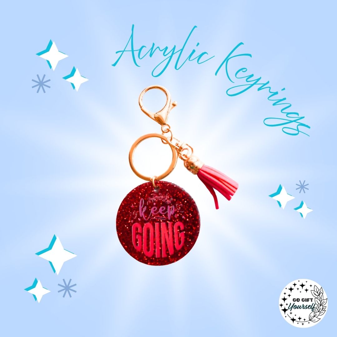β¨ Keep Going | Acrylic Keyrings π
