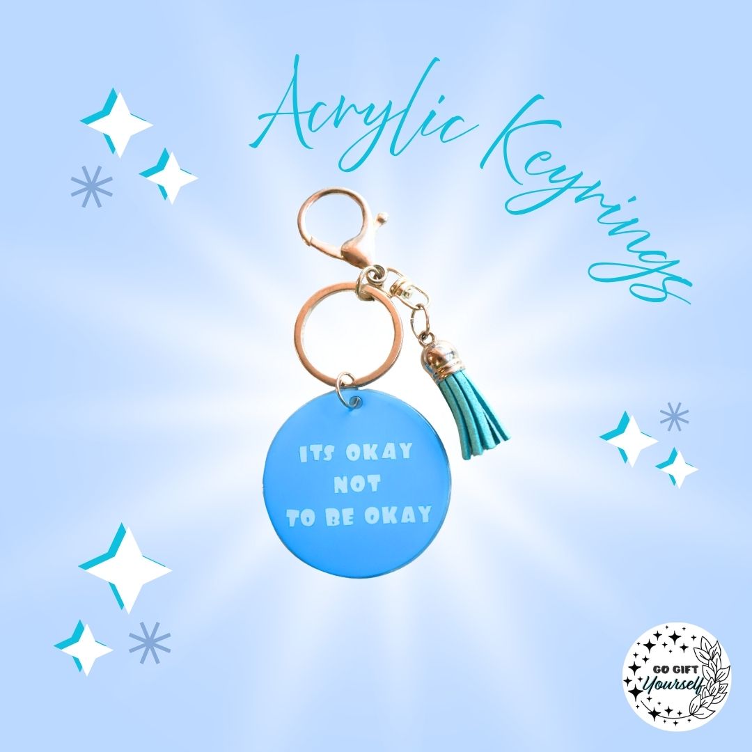 ✨ Its Okay Not To Be Okay | Acrylic Keyrings 🔑