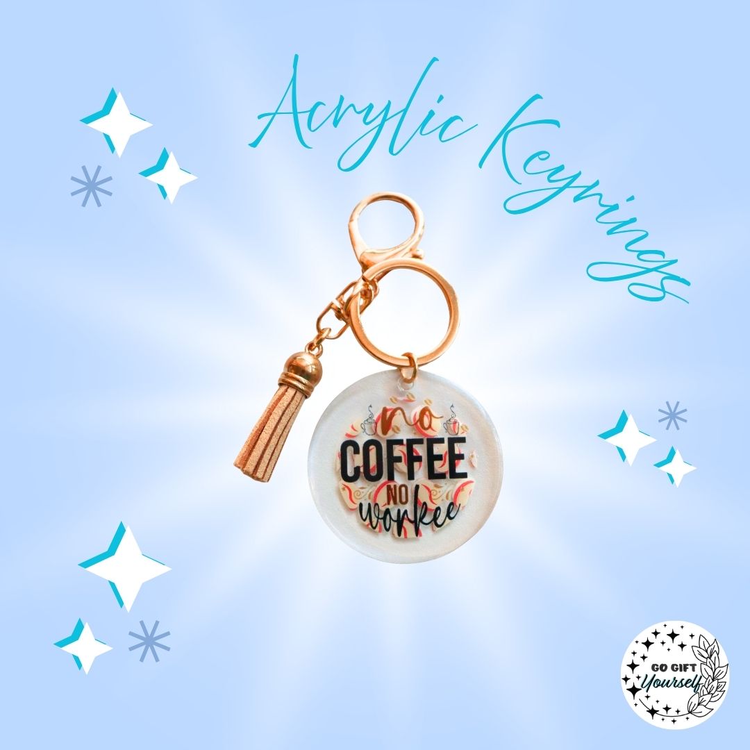 β¨ No Coffee No Workee | Acrylic Keyrings π