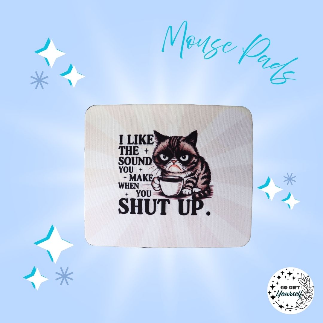 ๐ปShut Up Cat Mouse Pad | Stationery ๐