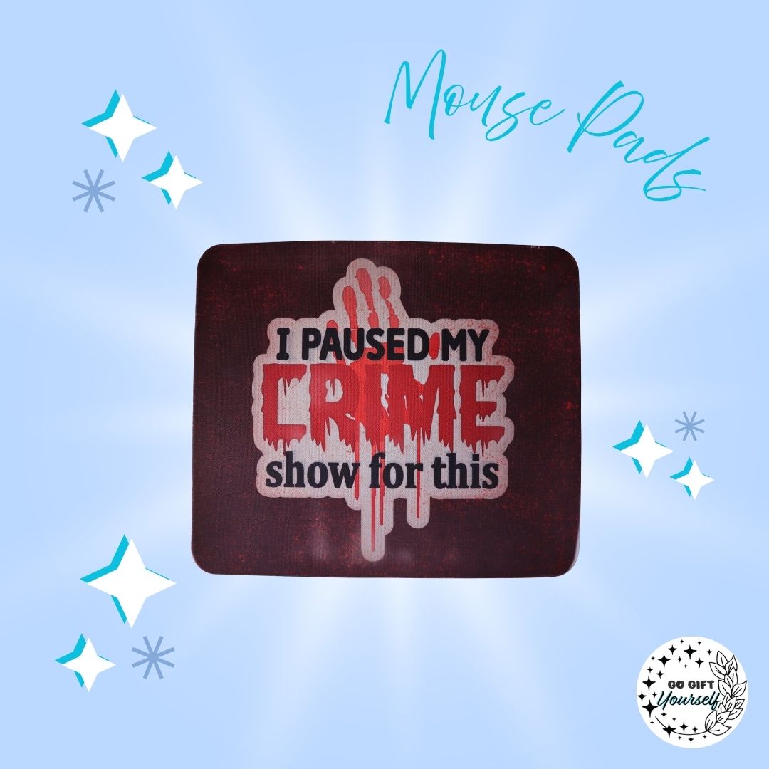 π»Paused Crime Show Mouse Pad | Stationery π