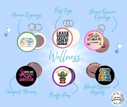 ✨ Health Awareness and Wellbeing 🩹 | Badge Pins, Keyrings & More ✨