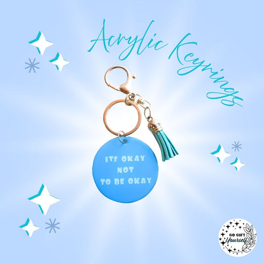 ✨ Its Okay Not To Be Okay | Acrylic Keyrings 🔑