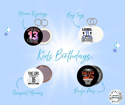 ✨ Birthday Badges Pre-teen and Teen 🎂 | Badge Pins, Keyrings & More ✨