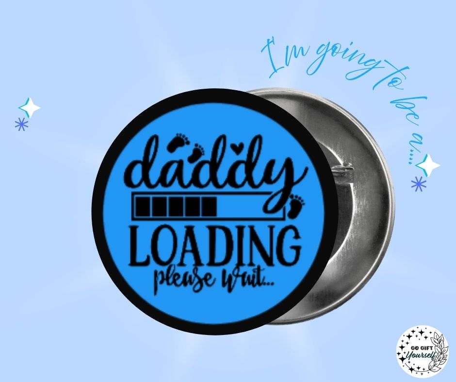 ✨ Im Going To Be A.. 👨‍👩‍👧‍👦 | Badge Pins, Keyrings & More ✨