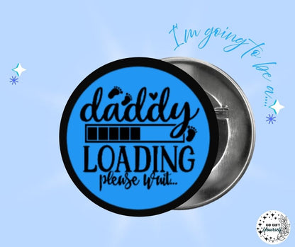 ✨ Im Going To Be A.. 👨‍👩‍👧‍👦 | Badge Pins, Keyrings & More ✨