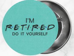 ✨ Novelty Badge Pins | Retirement 🧓